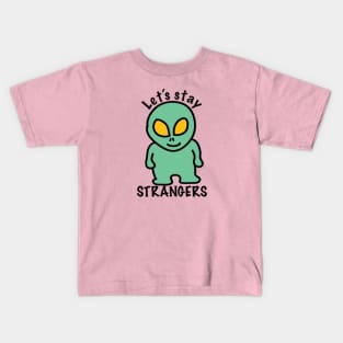 Staying Strangers Alien Kids T-Shirt